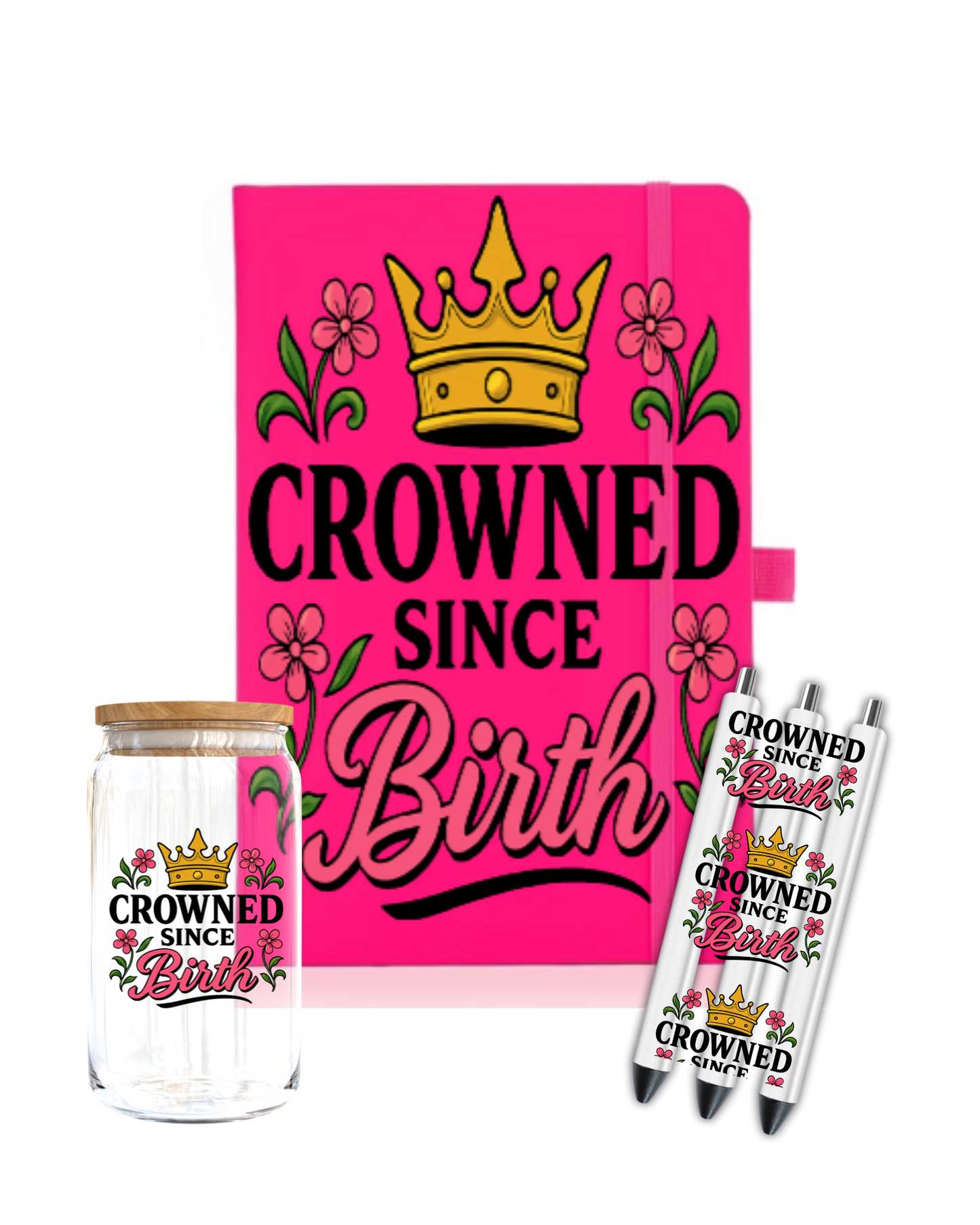 Crowned since birth- Journal UV DTF DECAL