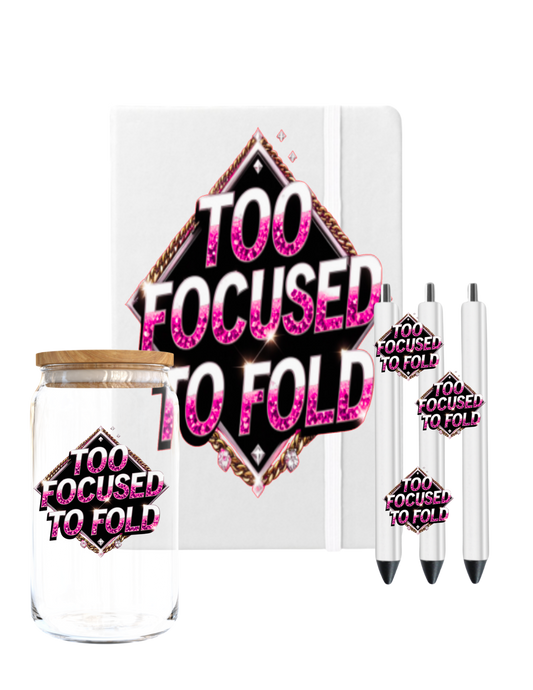 Too Focused to fold-UV DTF