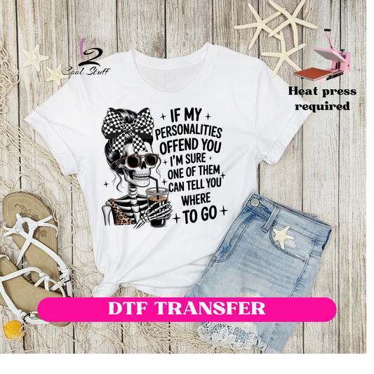 If my personality offend you -Dtf Transfer