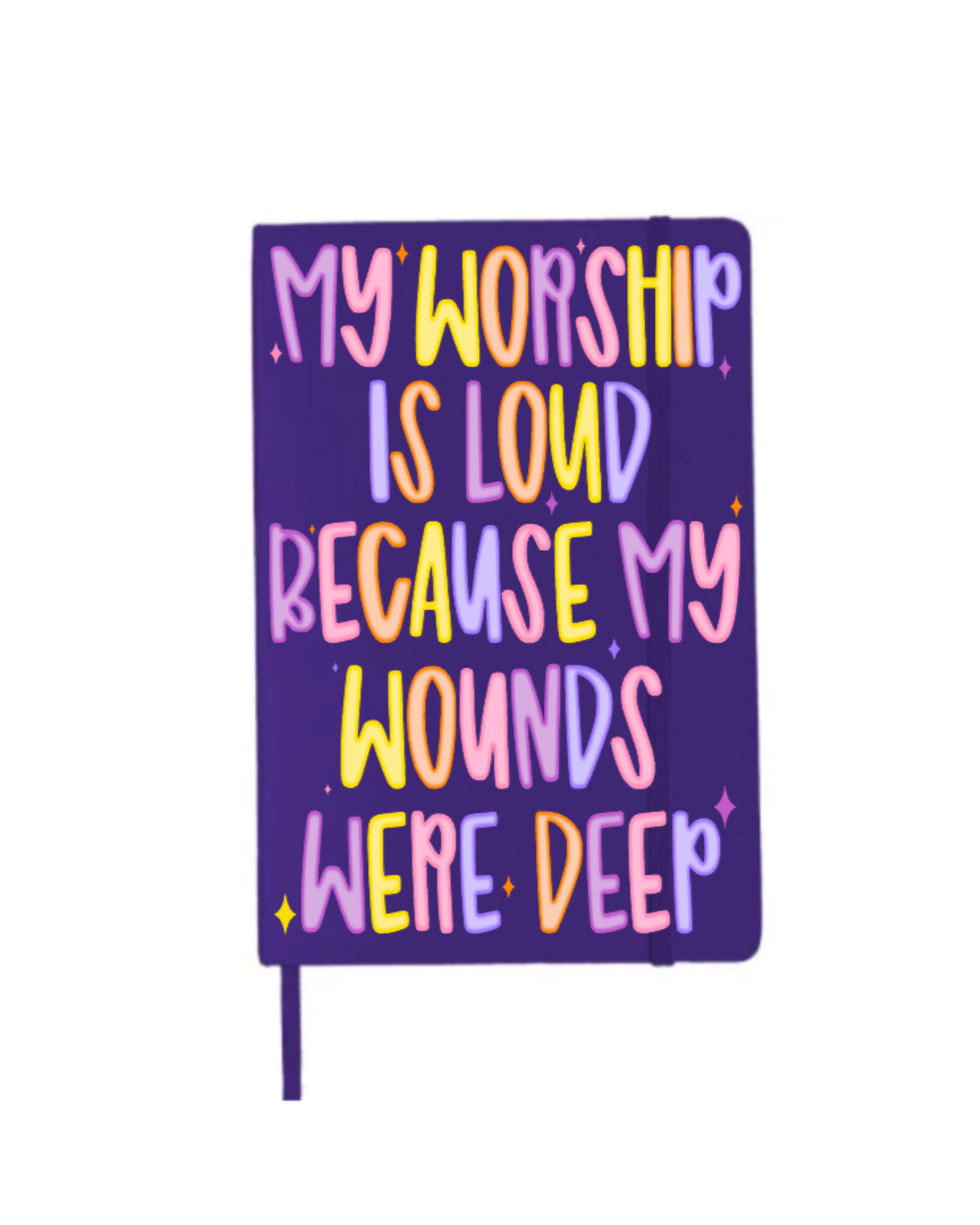 MY WORSHIP IS LOUD BECUASE MY WOUNDS - Journal UV DTF DECAL