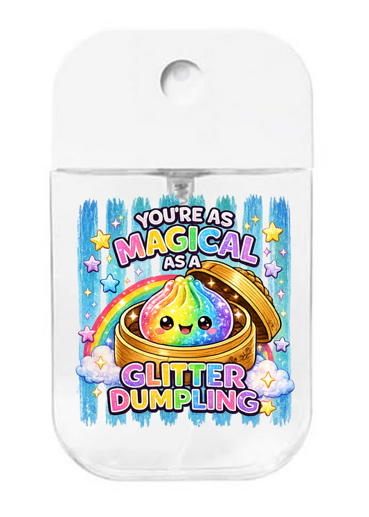 You're as Magical as a Glitter Dumpling- UVDTF- Spray bottle Tranfers