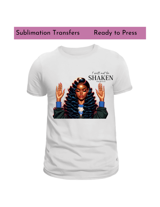 I will not be skaken (black woman) - Sublimation transfers, Ready to press transfer