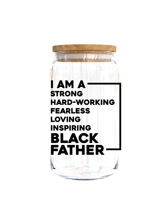 Black Father ,I am -UV DTF DECAL 3" or 4"