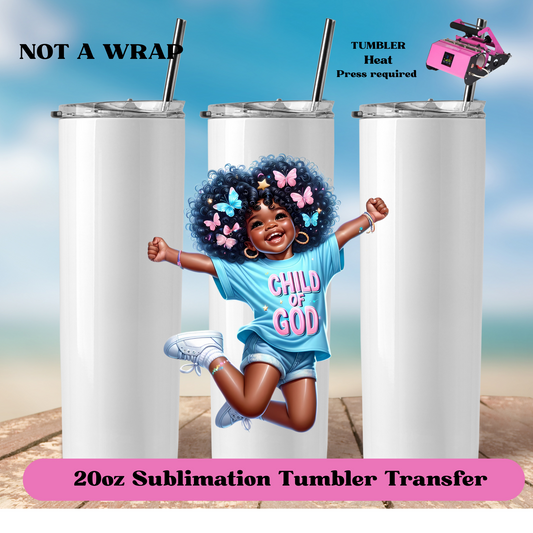 Child of god-20oz Skinny Tumbler  (NOT A WRAP)