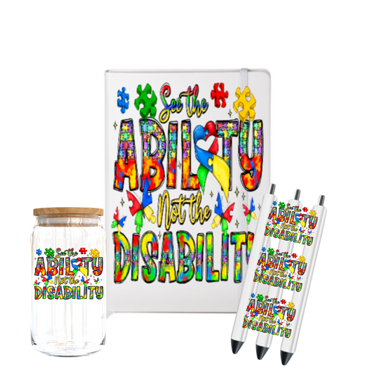 See the Ability not the Disability ( Autism Awareness )- Journal UV DTF DECAL