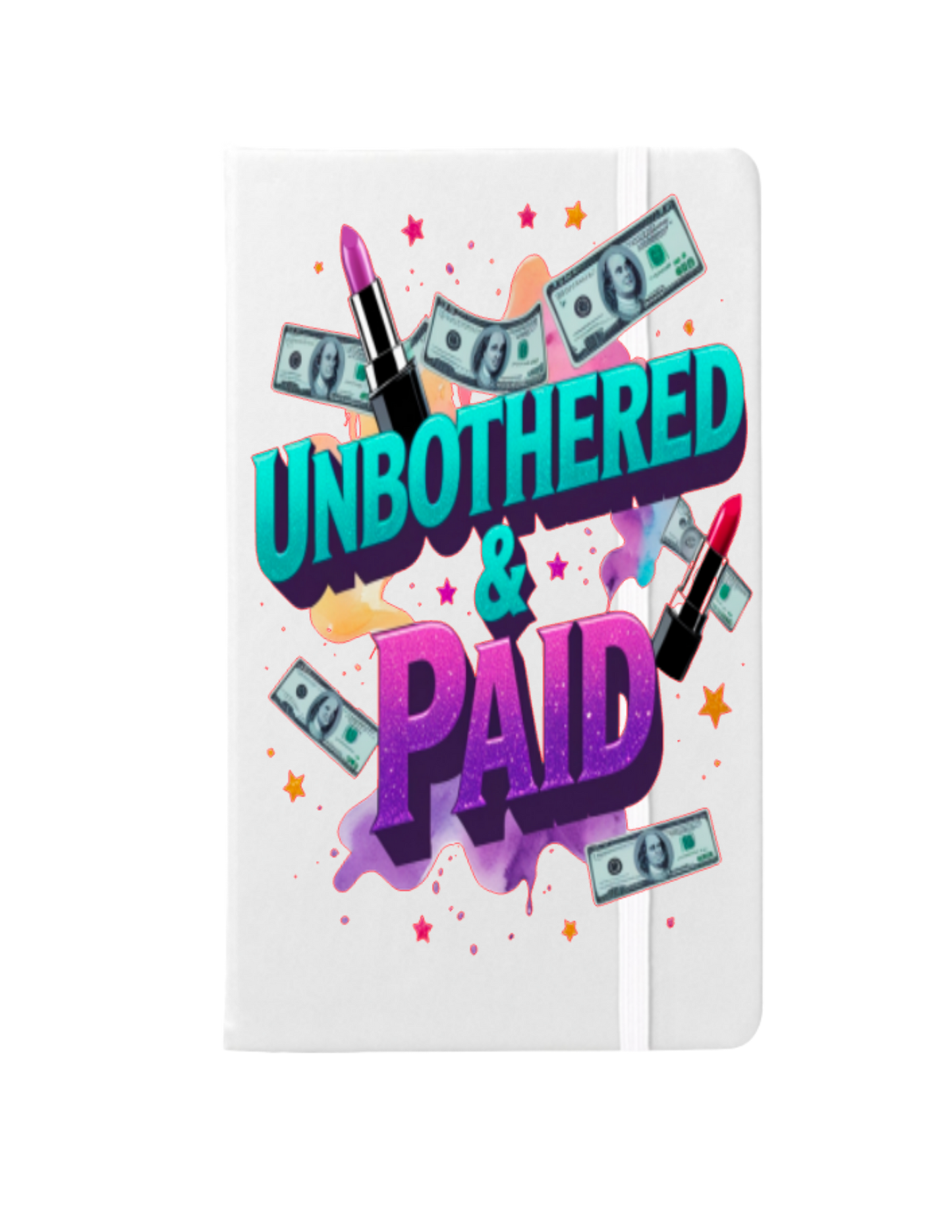 Unbothered  & Paid-UV DTF