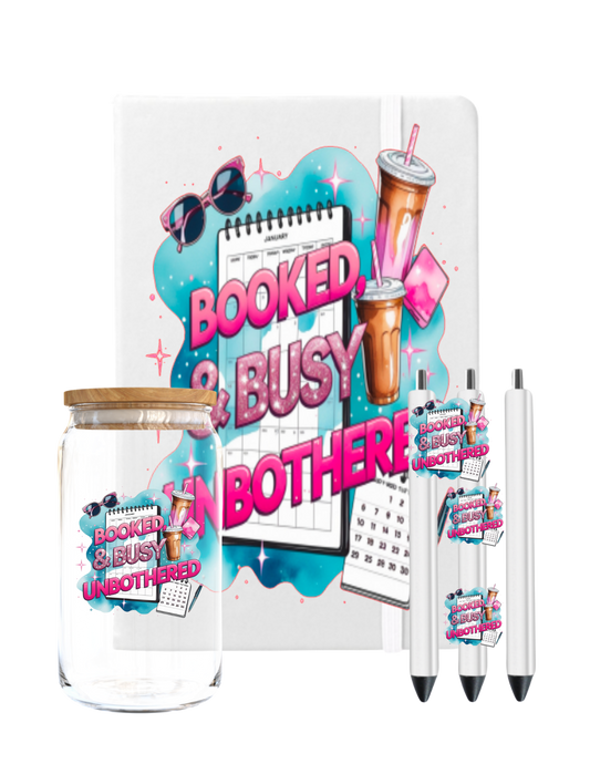 Booked & Busy Unbothered -UV DTF