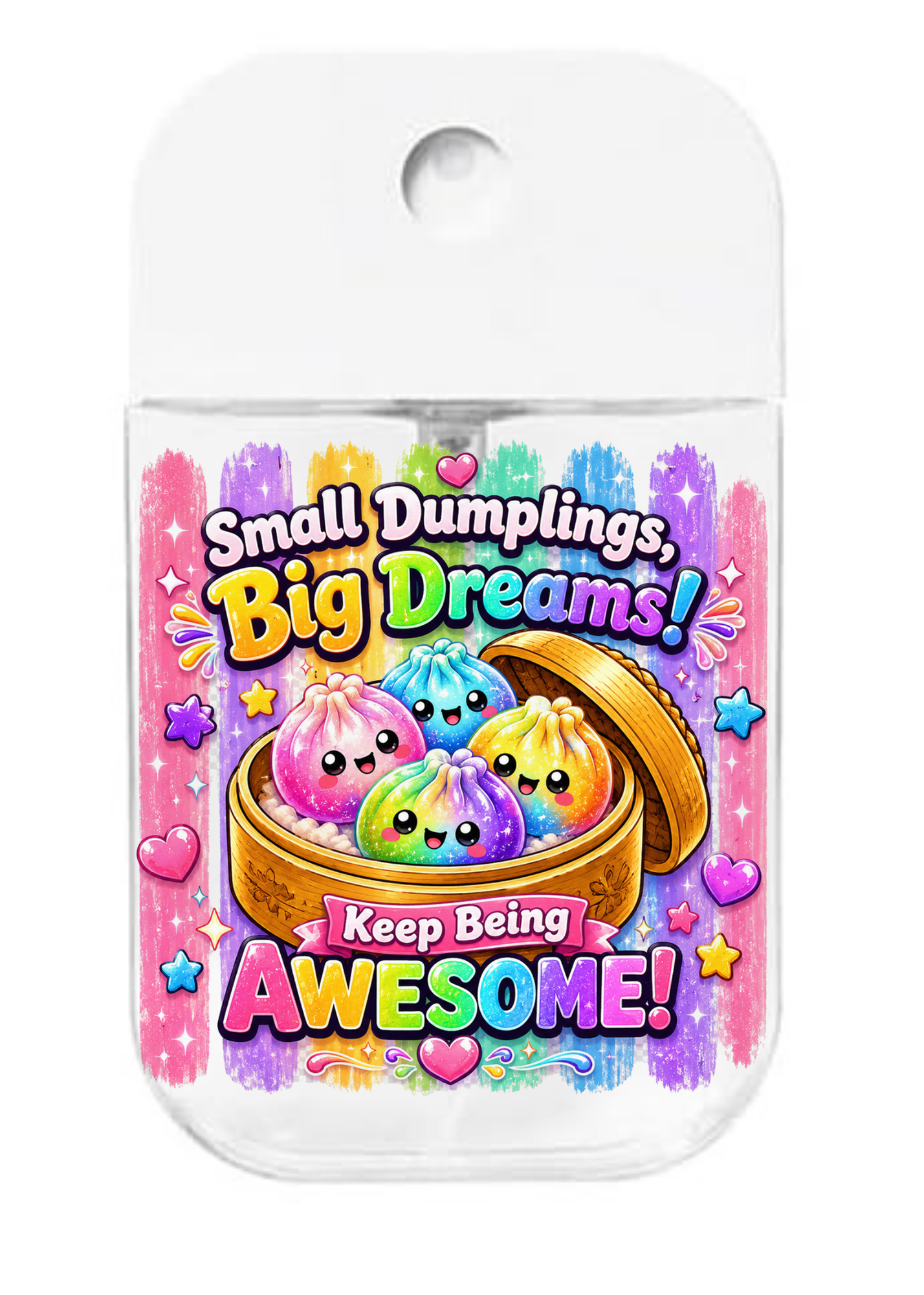 Small Dumpling Big Dreams! Keep Being Awesome!-UVDTF- Spray bottle Tranfers (Copy)