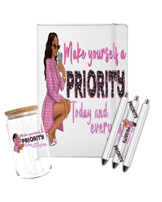Make yourself a Priopity today and everyday- Journal UV DTF DECAL