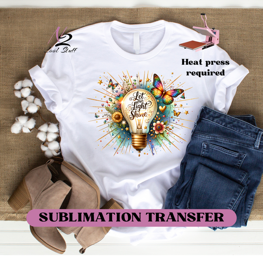 Let your light shine, Ready to press transfer (Copy) (Copy)