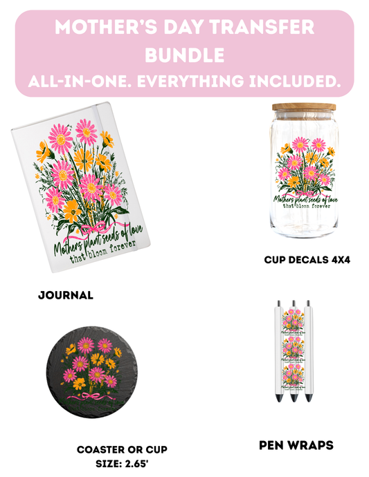 Mothers plant seeds of love - Everything Included-UV DTF