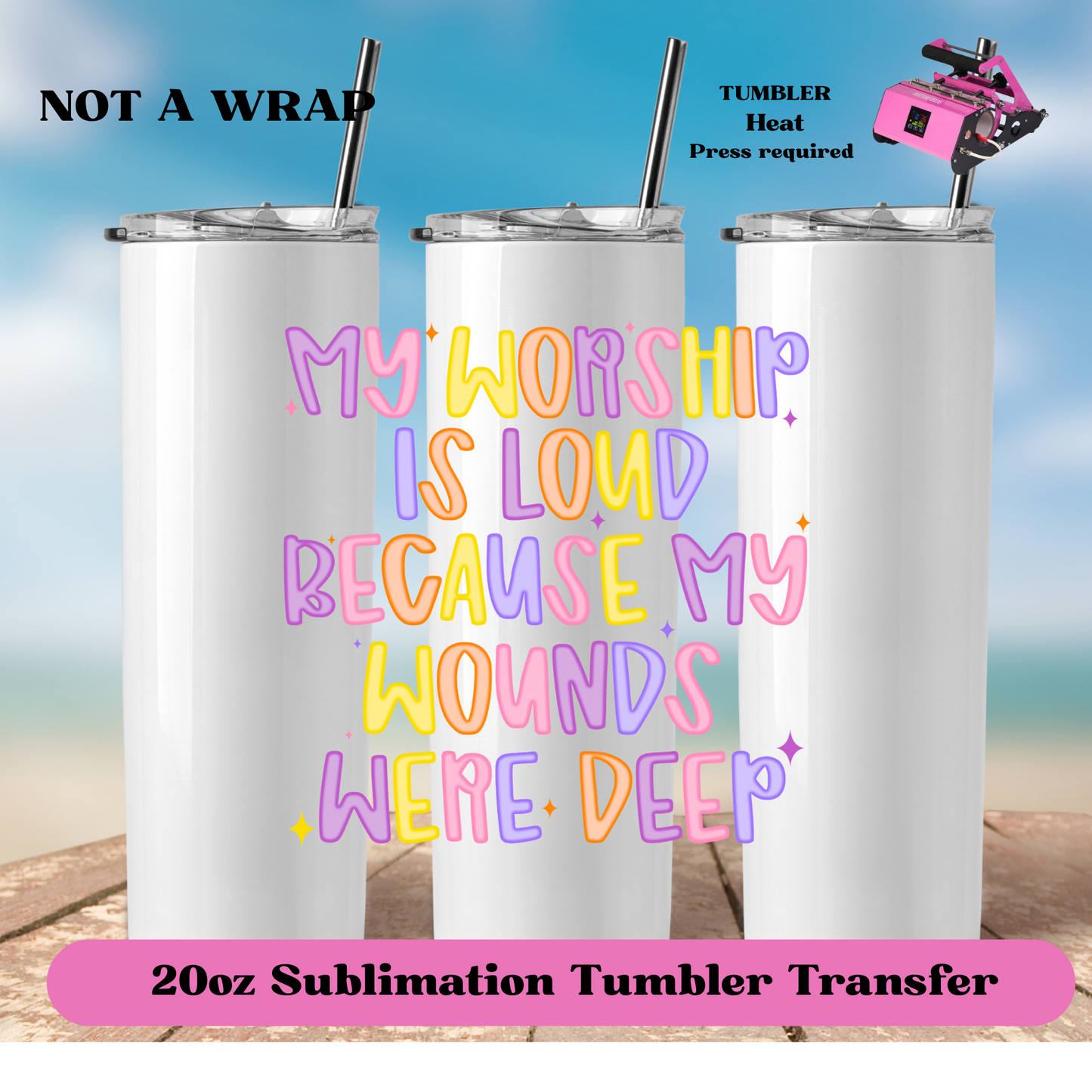 My worship is loud because my wounds were deep- (NOT A WRAP)