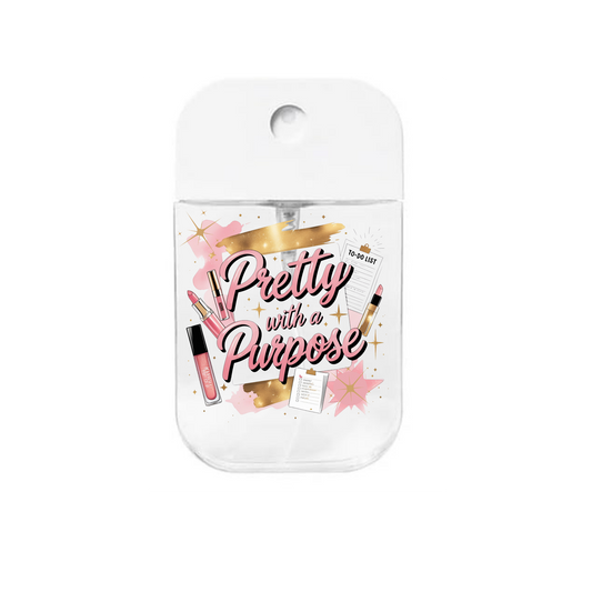 Pretty with a Purpose-UVDTF- Spray bottle Tranfers