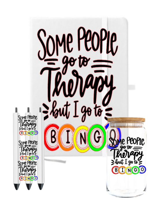 Some People go to Therapy but I go to Bingo-UV DTF