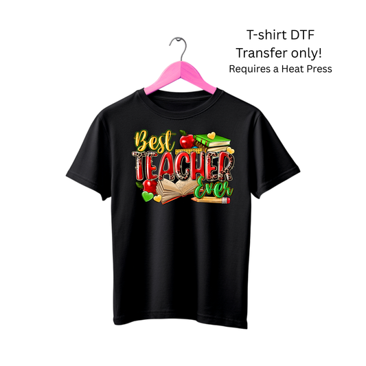 Best Teacher Ever (Teacher) -Dtf Transfer