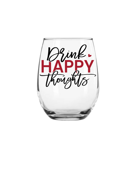 Drink Happy thoughts - UV DTF DECAL-wine glasses