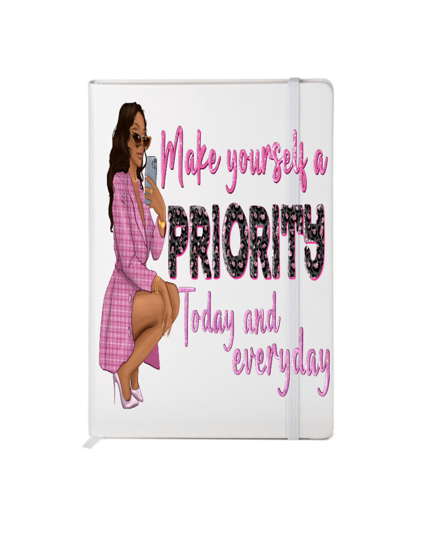 Make yourself a Priopity today and everyday- Journal UV DTF DECAL