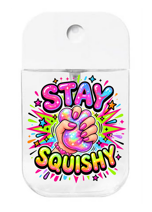 Stay Squishy - UVDTF- Spray bottle Tranfers