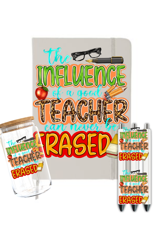 The Influence of a good Teacher can never be Erased -Journal UV DTF DECAL