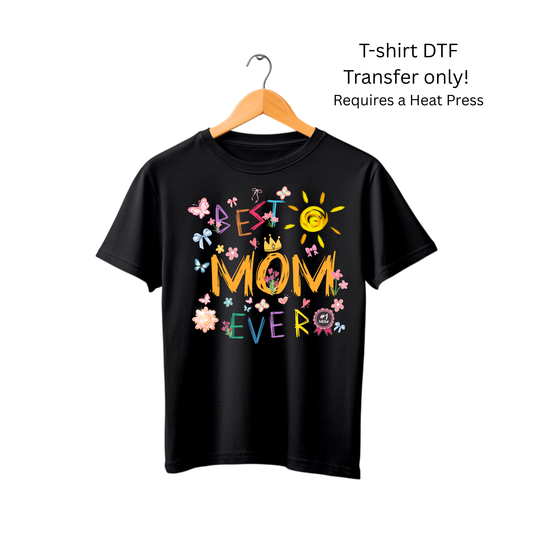 Best Mom Ever-Dtf Transfer