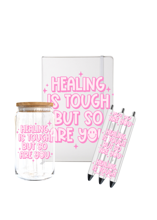 Healing is tough but so are you -UV DTF