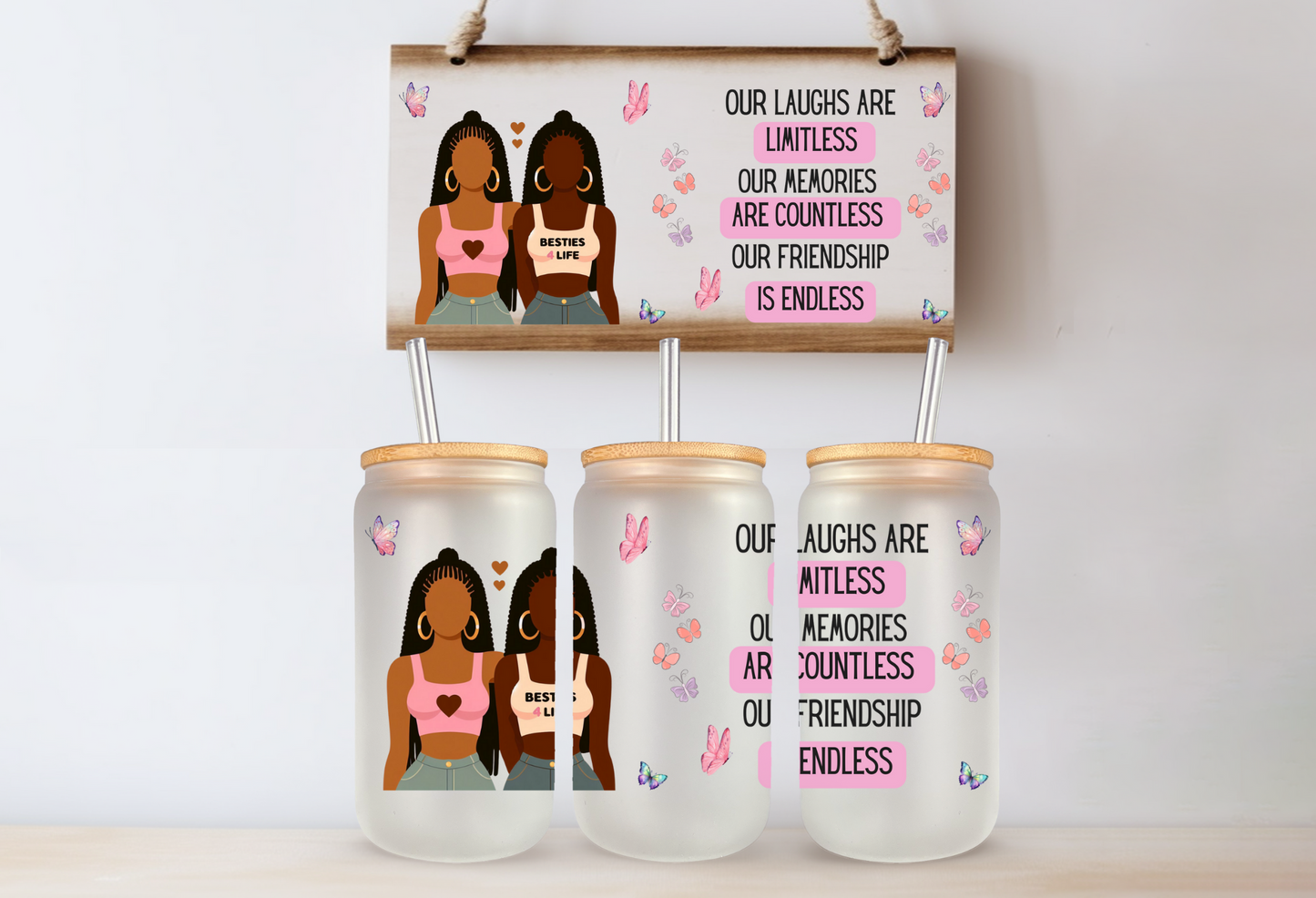 Our laugh, Friendship- UV DTF Wrap -Double Sided UVDTF