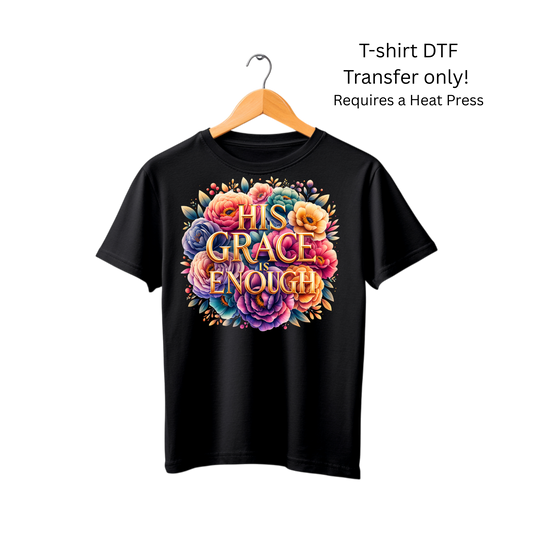 His grace enough-Dtf Transfer