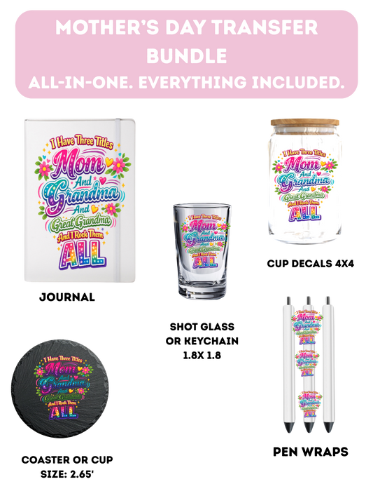 I have three titles Mom grandma ,Great grandma - Everything Included-UV DTF