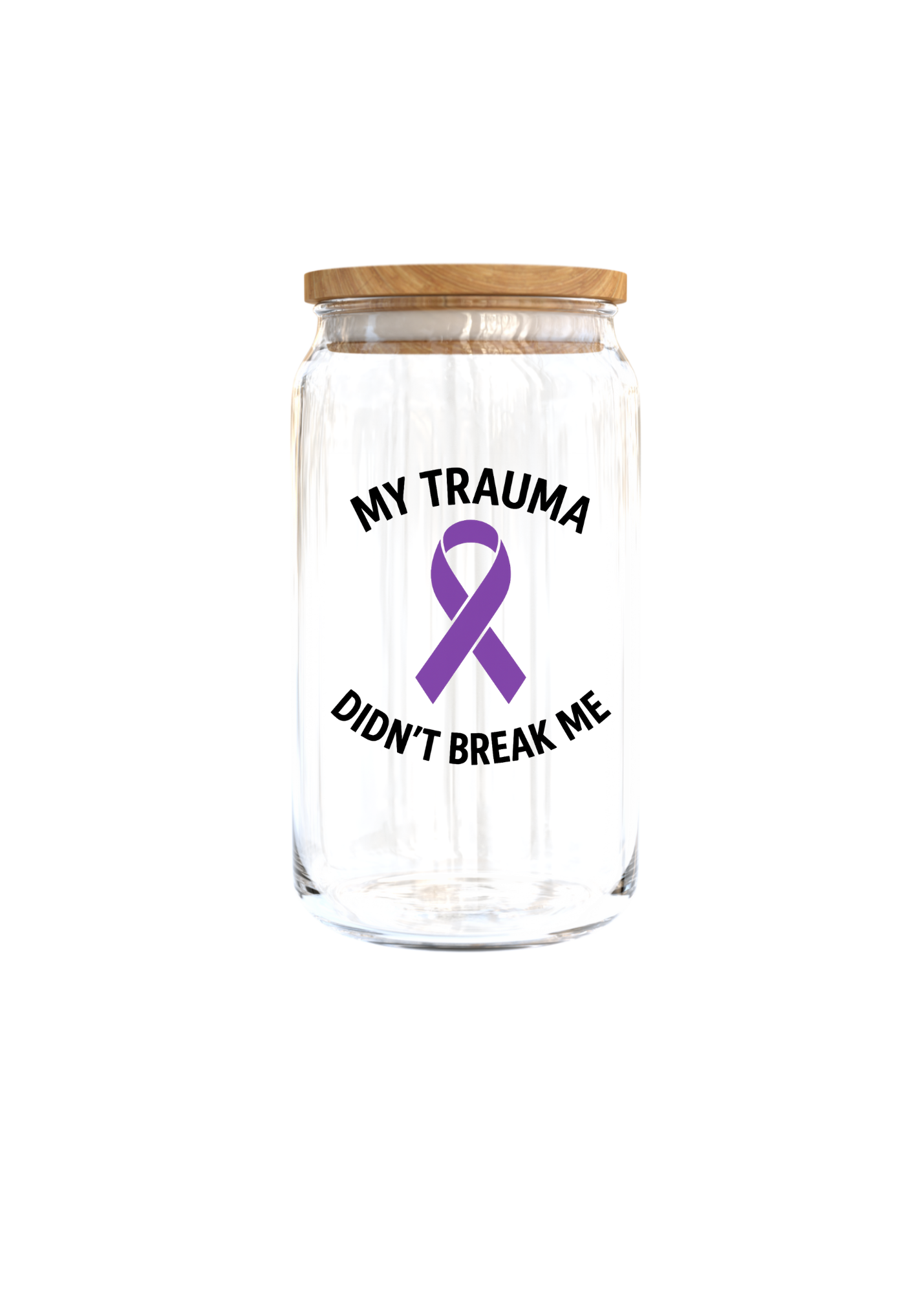 My Trauma Didn't Break me-  Domestic violence awareness-UV DTF