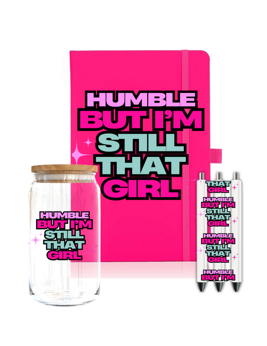 Humble but I'm still that girl-Journal UV DTF DECAL