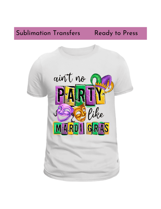 ani't not party like - Sublimation transfers, Ready to press transfer