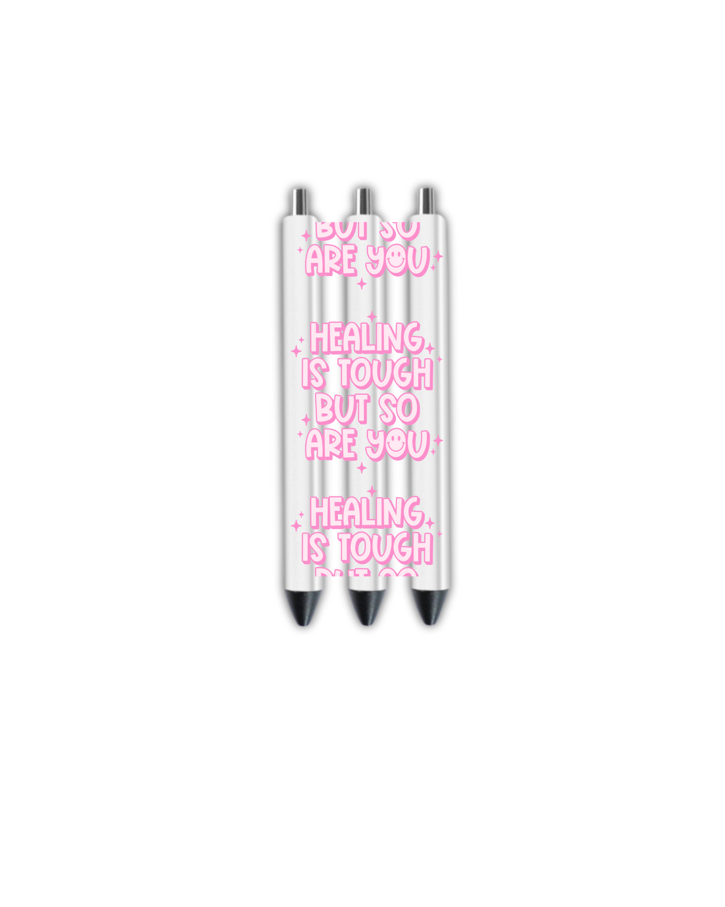 Healing is tough but so are you -UV DTF