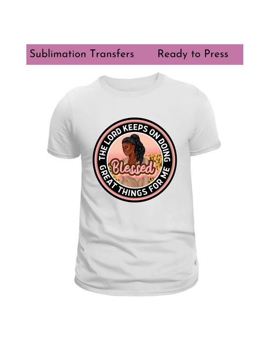 Blessed (black woman) - Sublimation transfers, Ready to press transfer