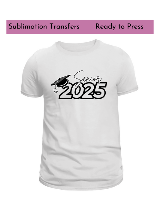Senior 2025 Sublimation transfer, Sublimation transfers, Ready to press transfer