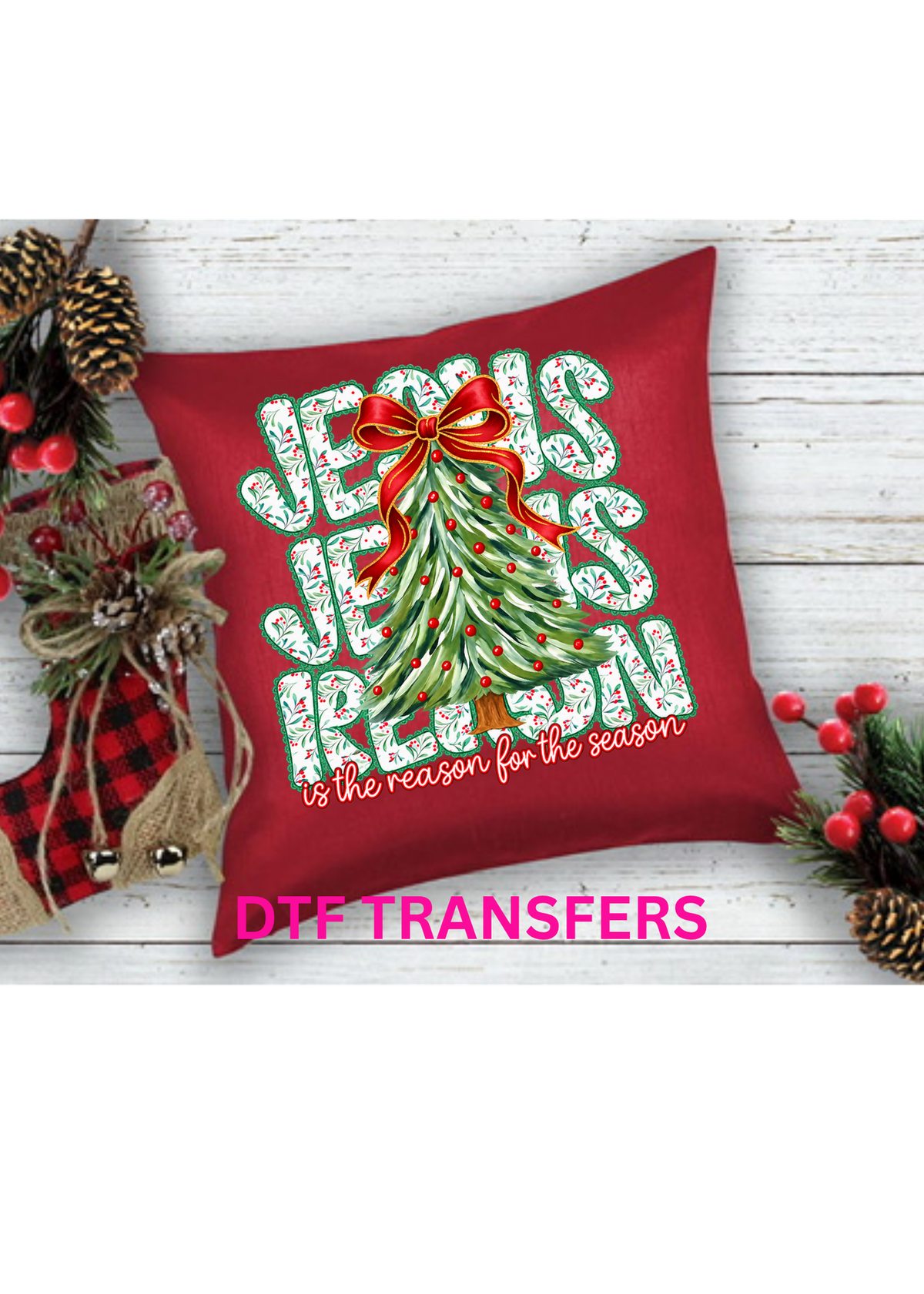 Jesus is the reason for the season-DTF transfers