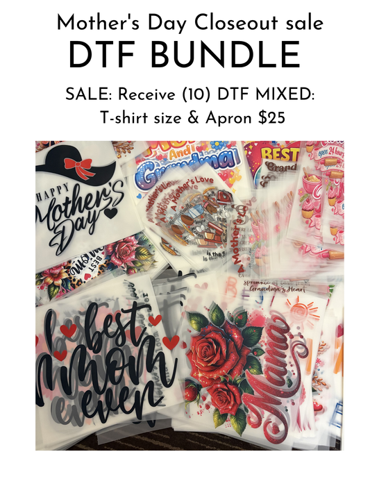 Mother’s Day Closeout Sale – DTF Shirt, Apron & Tea Towel Sizes (UV DTF) (10PCS)