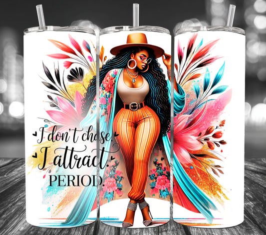 I dont chose i attract period-20oz  SUB transfer
