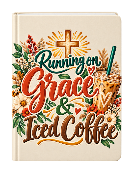 Running on Grace & Iced Coffee- -UV DTF