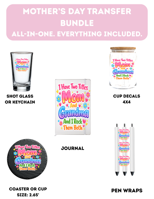 I have two titles Mom and grandma - Everything Included-UV DTF