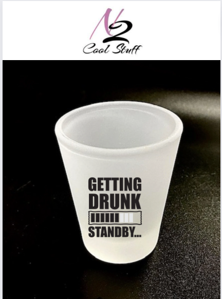 Getting Drunk Standby UV DTF DECAL FOR SHOT GLASSES