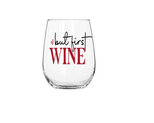 But first Wine- UV DTF DECAL-wine glasses