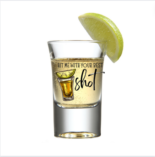 Hit me with your best shot UV DTF DECAL FOR SHOT GLASSES