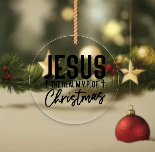 Jesus is the real MVP of Christmas- Christmas Ornament UV DTF