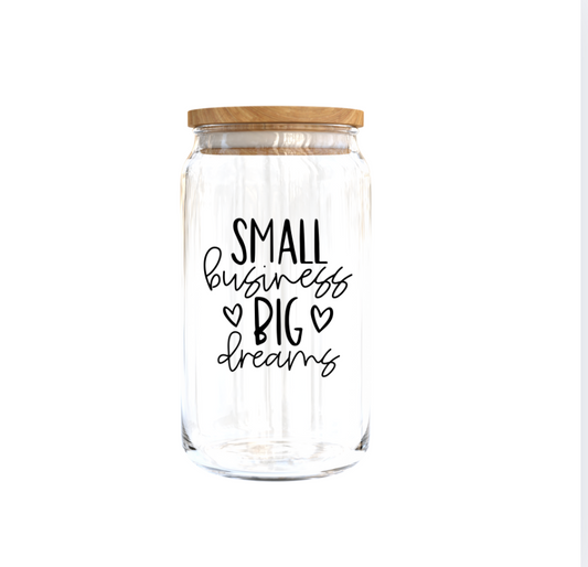 Small business big dreams UV DTF DECAL 3''