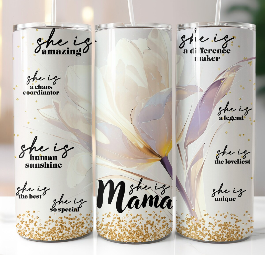 She is MAMA  -20oz Skinny Tumbler