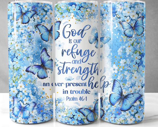 God Is Our Refuge and Strength Bible Flower Butterfly -20oz Skinny Tumbler