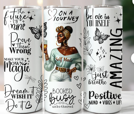 Self made -20oz Skinny Tumbler