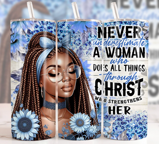 Never Underestimate A Woman Who Does  -20oz Skinny Tumbler
