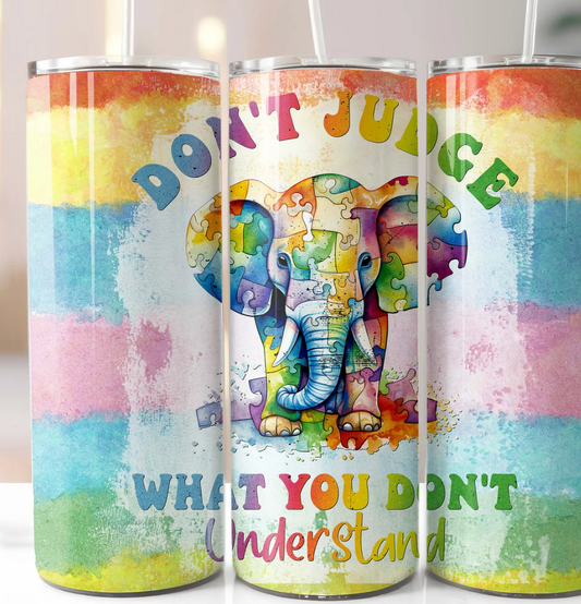 Dont judge autism-20oz Skinny Tumbler