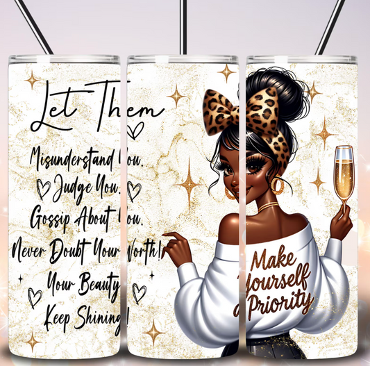 Let Them Black Woman -20oz Skinny Tumbler